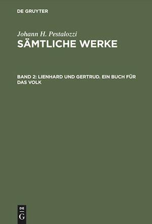 Lienhard und Gertrud. Ein Buch für das Volk