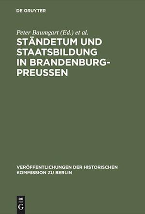 Ständetum und Staatsbildung in Brandenburg-Preußen