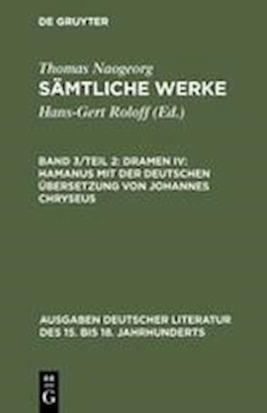 Sämtliche Werke, Band 3/Teil 2, Dramen IV