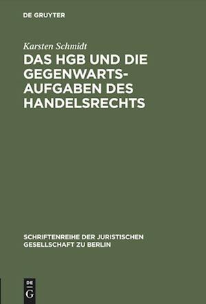 Das HGB und die Gegenwartsaufgaben des Handelsrechts