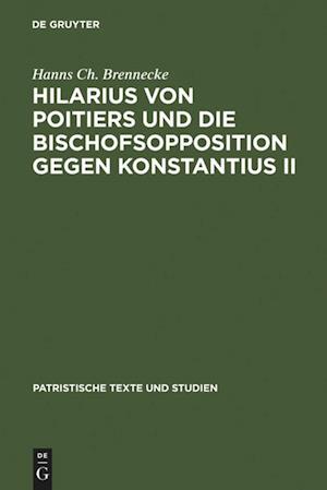 Hilarius von Poitiers und die Bischofsopposition gegen Konstantius II