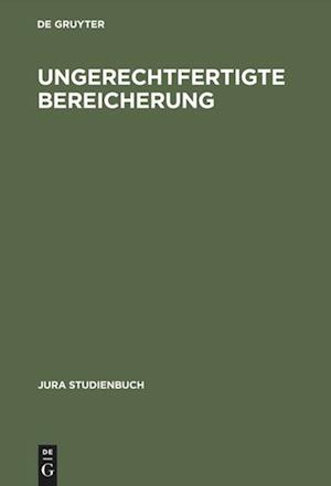 Ungerechtfertigte Bereicherung