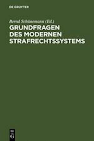 Grundfragen Des Modernen Strafrechtssystems