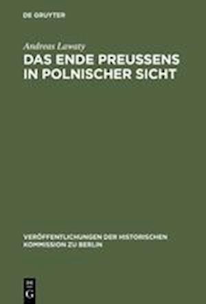 Das Ende Preußens in polnischer Sicht