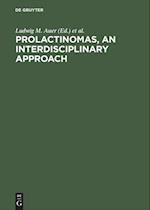 Prolactinomas, An interdisciplinary approach