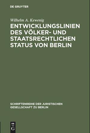 Entwicklungslinien Des Völker- Und Staatsrechtlichen Status Von Berlin