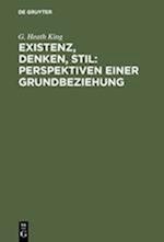 Existenz, Denken, Stil: Perspektiven einer Grundbeziehung