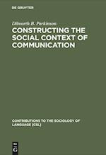 Constructing the Social Context of Communication