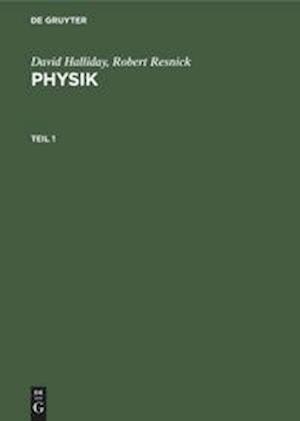 David Halliday; Robert Resnick: Physik. Teil 1