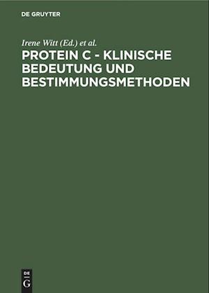 Protein C - Klinische Bedeutung und Bestimmungsmethoden