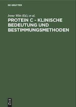 Protein C - Klinische Bedeutung und Bestimmungsmethoden