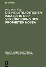 Die Heilstraditionen Israels in Der Verkündigung Des Propheten Hosea