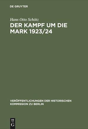 Der Kampf um die Mark 1923/24