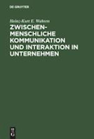 Zwischenmenschliche Kommunikation und Interaktion in Unternehmen