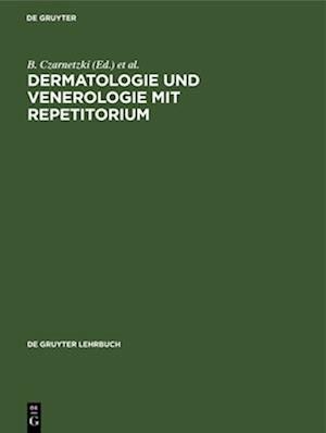 Dermatologie und Venerologie mit Repetitorium