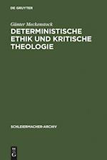 Deterministische Ethik und kritische Theologie
