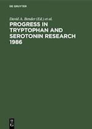 Progress in Tryptophan and Serotonin Research 1986
