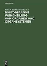 Postoperative Wundheilung von Organen und Organsystemen