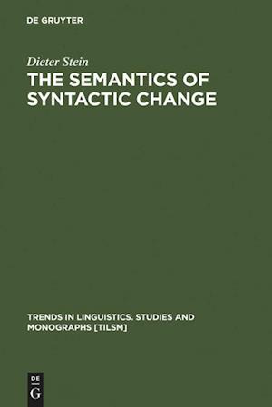 The Semantics of Syntactic Change