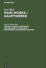 Main Works / Hauptwerke, Volume 4/ Band 4, Writings in the Philosophy of Religion / Religionsphilosophische Schriften
