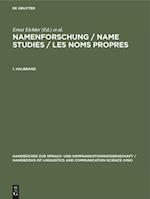 Namenforschung / Name Studies / Les noms propres. 1. Halbband