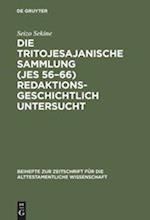 Die Tritojesajanische Sammlung (Jes 56-66) Redaktionsgeschichtlich Untersucht