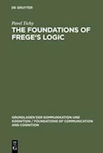 The Foundations of Frege's Logic