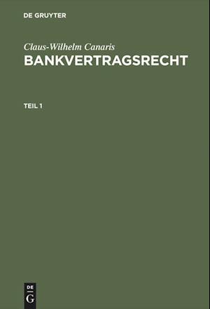 Bankvertragsrecht. Teil 1