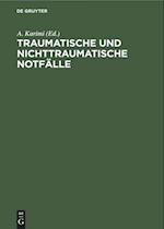 Traumatische und nichttraumatische Notfälle