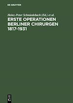Erste Operationen Berliner Chirurgen 1817-1931