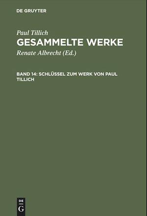 Gesammelte Werke, Band 14, Schlüssel zum Werk von Paul Tillich