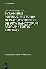 Tyrannius Rufinus, Historia monachorum sive de Vita Sanctorum Patrum (Editio critica)