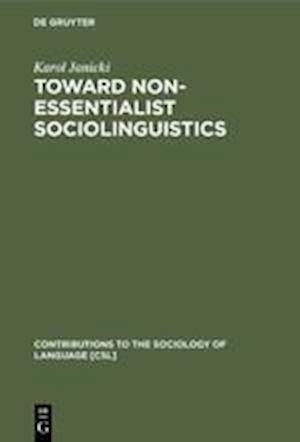 Toward Non-Essentialist Sociolinguistics