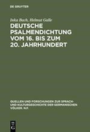 Deutsche Psalmendichtung Vom 16. Bis Zum 20. Jahrhundert