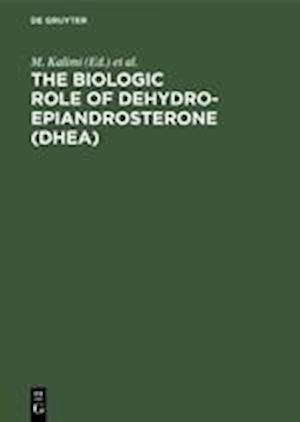 The Biologic Role of Dehydroepiandrosterone (DHEA)