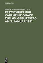 Festschrift für Karlheinz Quack zum 65. Geburtstag am 3. Januar 1991