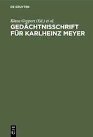 Gedächtnisschrift für Karlheinz Meyer