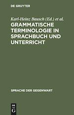 Grammatische Terminologie in Sprachbuch Und Unterricht