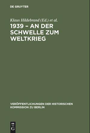 1939 - An der Schwelle zum Weltkrieg