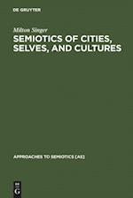 Semiotics of Cities, Selves, and Cultures