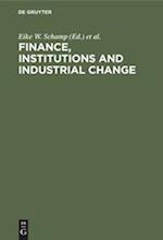 Finance, Institutions and Industrial Change