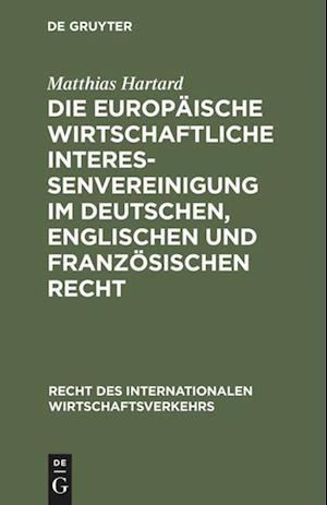 Die Europäische Wirtschaftliche Interessenvereinigung Im Deutschen, Englischen Und Französischen Recht