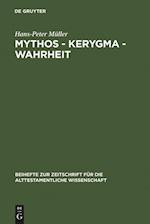Mythos - Kerygma - Wahrheit