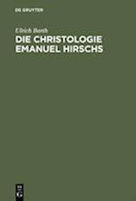 Die Christologie Emanuel Hirschs