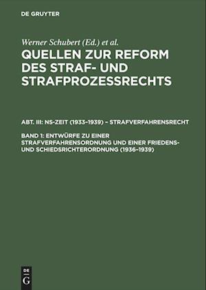 Entwürfe zu einer Strafverfahrensordnung und einer Friedens- und Schiedsrichterordnung (1936-1939)