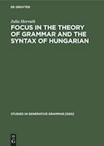 FOCUS in the Theory of Grammar and the Syntax of Hungarian