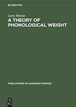 A theory of phonological weight