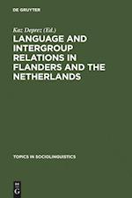 Language and Intergroup Relations in Flanders and the Netherlands