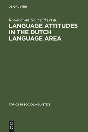 Language Attitudes in the Dutch Language Area