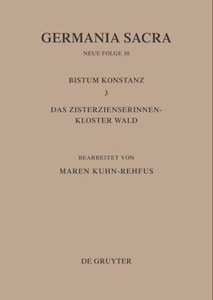 Die Bistümer der Kirchenprovinz Mainz. Bistum Konstanz 3: Das Zisterzienserinnenkloster Wald